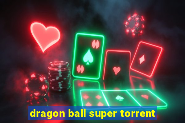 dragon ball super torrent